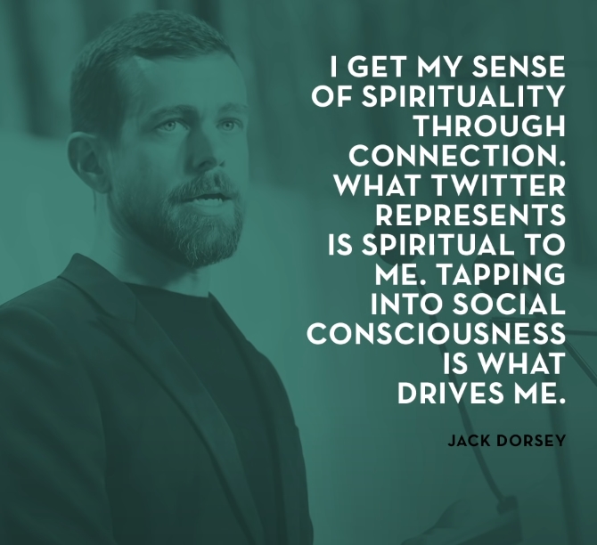 Jack Dorsey quote on spirituality